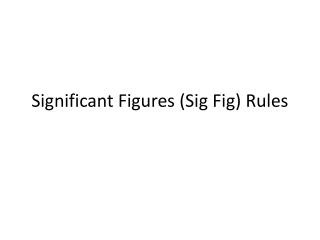 Significant Figures (Sig Fig) Rules