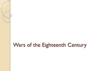 Wars of the Eighteenth Century