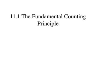 11.1 The Fundamental Counting Principle