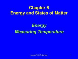 Chapter 6 Energy and States of Matter