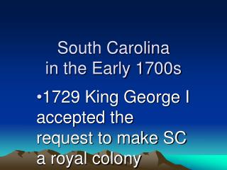 South Carolina in the Early 1700s