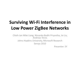 Surviving Wi-Fi Interference in Low Power ZigBee Networks