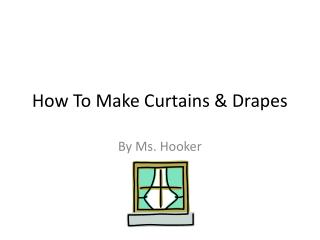 How To Make Curtains & Drapes