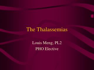 The Thalassemias