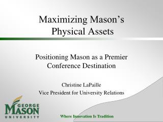 Maximizing Mason’s Physical Assets