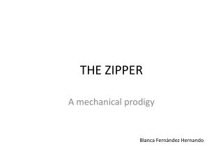 THE ZIPPER