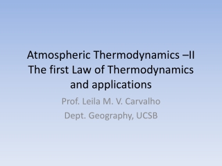 Atmospheric Thermodynamics –II The first Law of Thermodynamics and applications