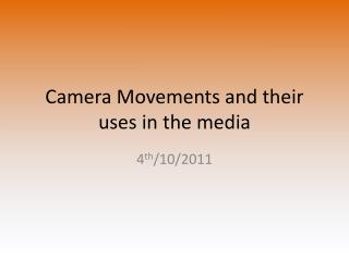 Camera Movements and their uses in the media