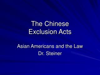 The Chinese Exclusion Acts