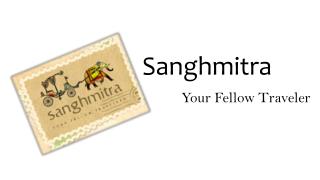 Sanghmitra-Overview