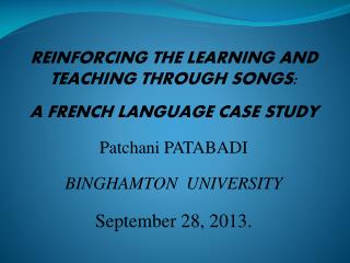 REINFORCING THE LEARNING AND TEACHING THROUGH SONGS: A FRENCH LANGUAGE CASE STUDY
