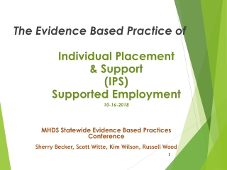 The Evidence Based Practice of Individual Placement & Support (IPS) Supported Employment
