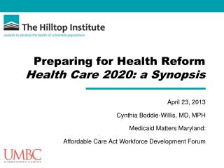 Preparing for Health Reform Health Care 2020: a Synopsis