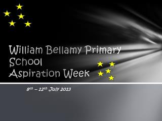 William B ellamy Primary School Aspiration Week