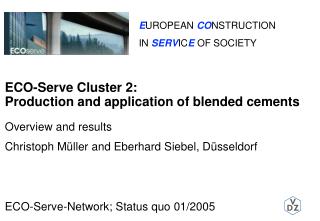 ECO-Serve Cluster 2: Production and application of blended cements