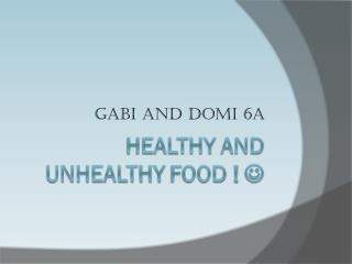 Healthy and unhealthy food ! 