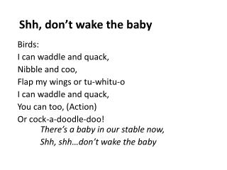 Shh , don’t wake the baby