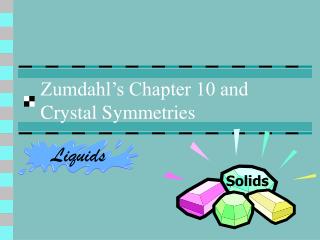Zumdahl’s Chapter 10 and Crystal Symmetries