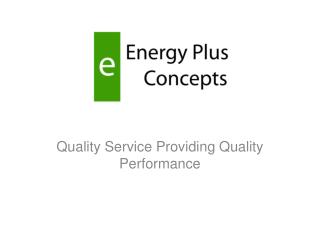 Quality Service Providing Quality Performance