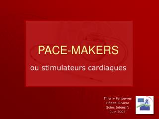 PACE-MAKERS