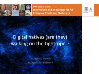 Digital natives (are they) walking on the tightrope ?