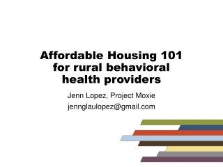 Affordable Housing 101 for rural behavioral health providers