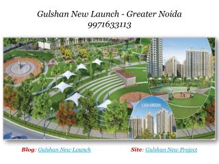 Gulshan New Launch - 9971633113