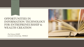 Opportunities in Information Technology for Entrepreneurship & Wealth Creation