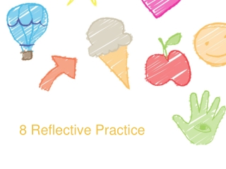 8 Reflective Practice