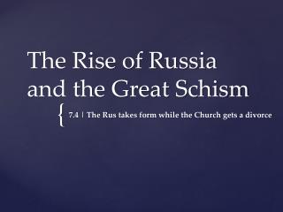 The Rise of Russia and the Great Schism