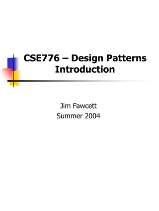 CSE776 – Design Patterns Introduction
