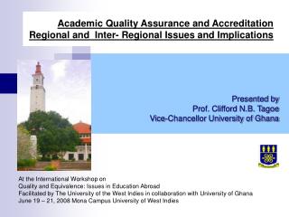Academic Quality Assurance and Accreditation Regional and Inter- Regional Issues and Implications
