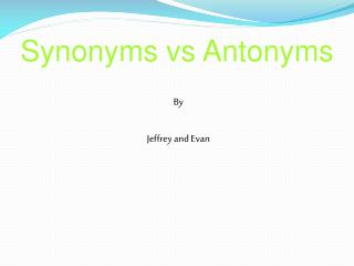 Synonyms vs Antonyms