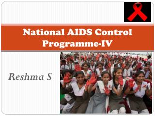National AIDS Control Programme -IV