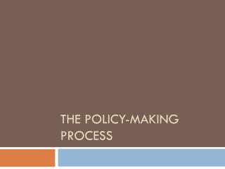 PPT - The Policy-Making Process PowerPoint Presentation, Free Download ...