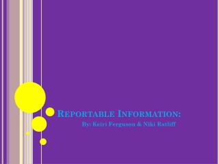 Reportable Information: