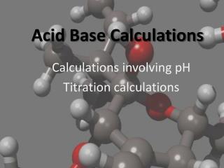 Acid Base Calculations
