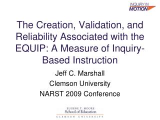 The Creation, Validation, and Reliability Associated with the EQUIP: A Measure of Inquiry-Based Instruction