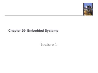 Chapter 20- Embedded Systems