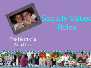 Socially Valued Roles