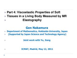 Part 4: Viscoelastic Properties of Soft Tissues in a Living Body Measured by MR
