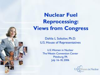 Nuclear Fuel Reprocessing: Views from Congress