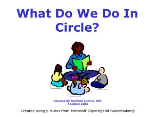 What Do We Do In Circle?