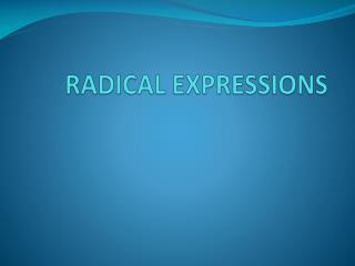 RADICAL EXPRESSIONS