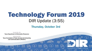 Technology Forum 2019 DIR Update (3:55)