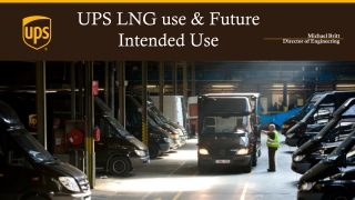 UPS LNG use & Future Intended Use