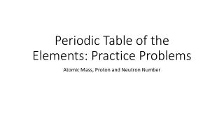 Periodic Table of the Elements: Practice Problems