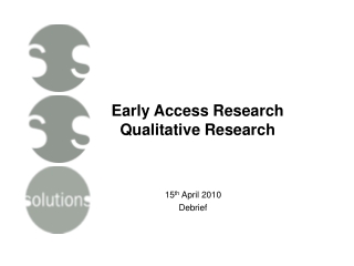 Early Access Research Qualitative Research