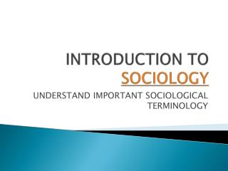 PPT - INTRODUCTION TO SOCIOLOGY PowerPoint Presentation, free download ...