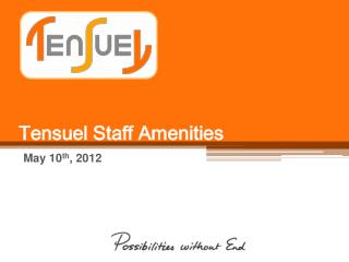 Tensuel Staff Amenities